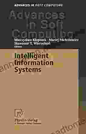 Intelligent Information Systems: Proceedings Of The IIS 2000 Symposium Bystra Poland June 12 16 2000 (Advances In Intelligent And Soft Computing 4)