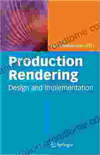 Production Rendering: Design And Implementation