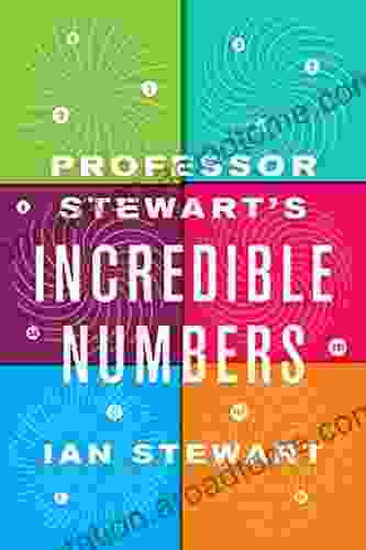 Professor Stewart s Incredible Numbers Ian Stewart