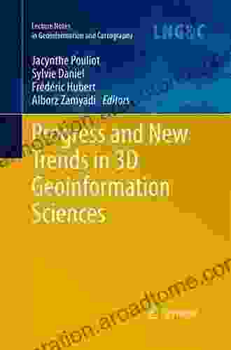 Progress and New Trends in 3D Geoinformation Sciences (Lecture Notes in Geoinformation and Cartography)