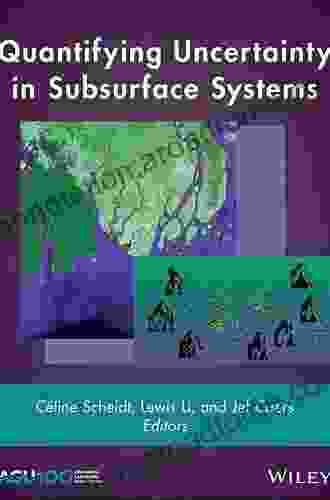 Quantifying Uncertainty In Subsurface Systems (Geophysical Monograph 236)