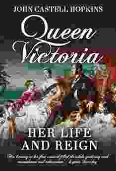 Queen Victoria: Her Life And Reign