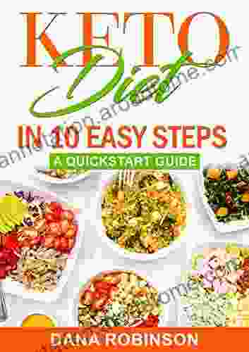 Keto Diet In 10 Easy Steps: A Quick Start Guide: Streamlined Guide On How To Stat The Keto Diet Quickly Very Easy To Follow Straight To The Point