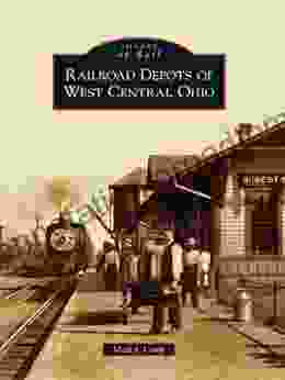 Railroad Depots of West Central Ohio (Images of Rail)