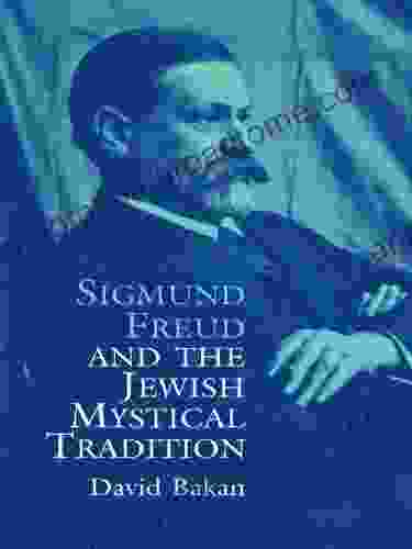 Sigmund Freud And The Jewish Mystical Tradition (Dover On Biology Psychology And Medicine)