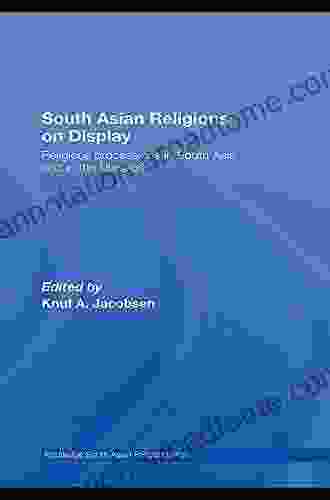 South Asian Religions on Display: Religious Processions in South Asia and in the Diaspora (Routledge South Asian Religion Series)