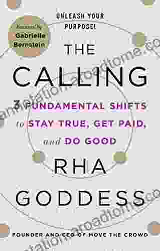 The Calling: 3 Fundamental Shifts to Stay True Get Paid and Do Good