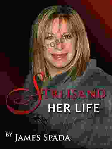 Streisand: Her Life James Spada