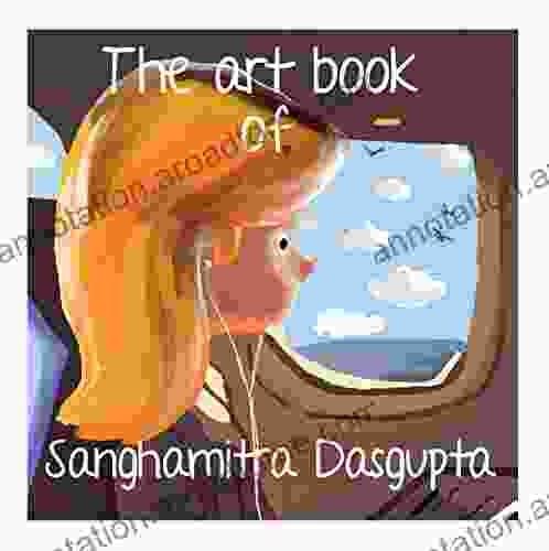 The Art Of Sanghamitra Dasgupta