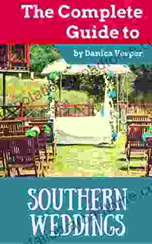 The Complete Guide to Southern Weddings