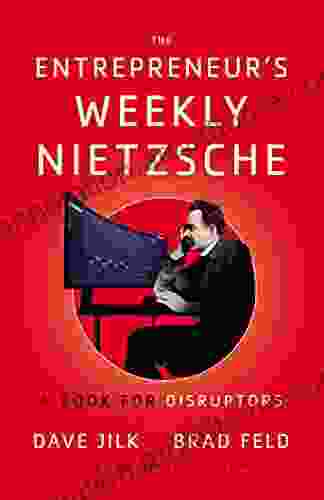 The Entrepreneur S Weekly Nietzsche: A For Disruptors