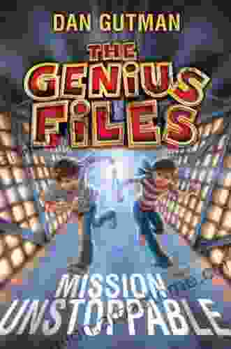 The Genius Files: Mission Unstoppable: Mission Unstoppable The