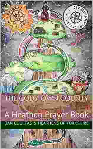 The Gods Own County: A Heathen Prayer