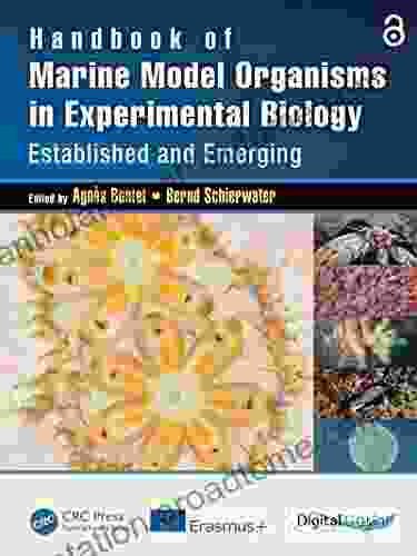 Handbook Of Marine Model Organisms In Experimental Biology: Established And Emerging