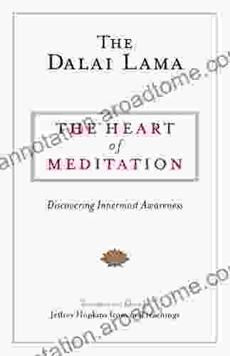 The Heart Of Meditation: Discovering Innermost Awareness