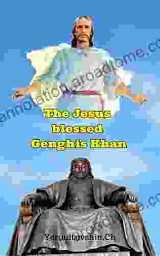 The Jesus blessed Genghis Khan