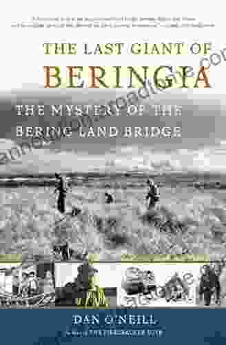 The Last Giant Of Beringia: The Mystery Of The Bering Land Bridge