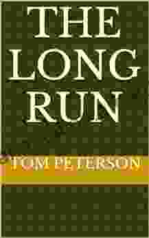 The Long Run Tom Peterson