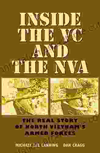 Inside The VC And The NVA: The Real Story Of North Vietnam S Armed Forces (Williams Ford Texas A M University Military History 12)