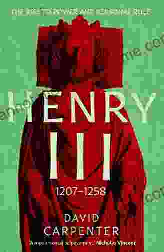 Henry III: The Rise to Power and Personal Rule 1207 1258 (The English Monarchs Series)