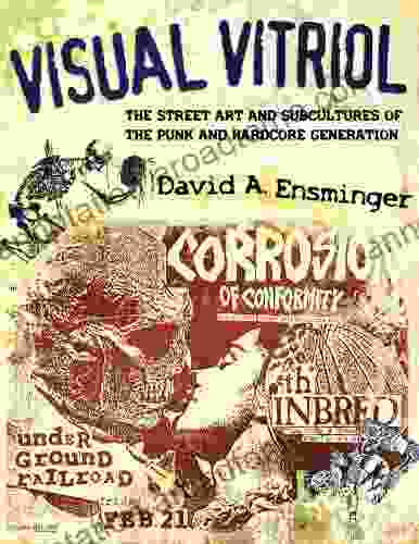 Visual Vitriol: The Street Art And Subcultures Of The Punk And Hardcore Generation