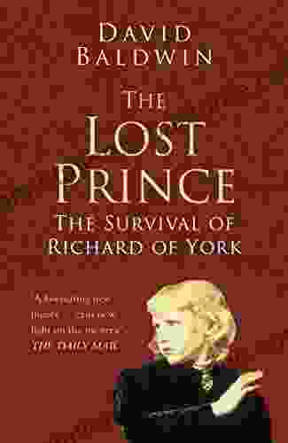 The Lost Prince: Classic Histories Series: The Survival of Richard of York