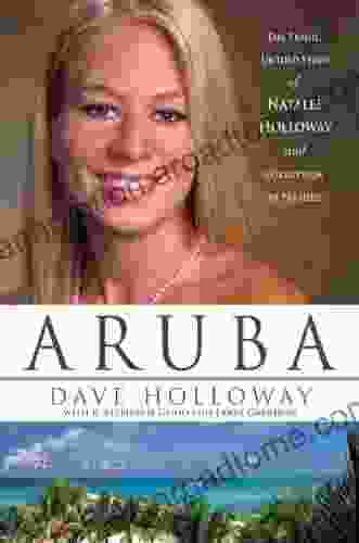 Aruba: The Tragic Untold Story Of Natalee Holloway And Corruption In Paradise