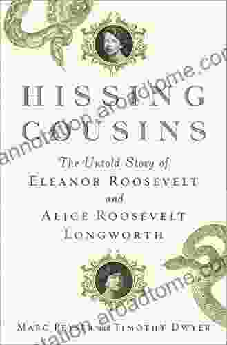 Hissing Cousins: The Untold Story of Eleanor Roosevelt and Alice Roosevelt Longworth