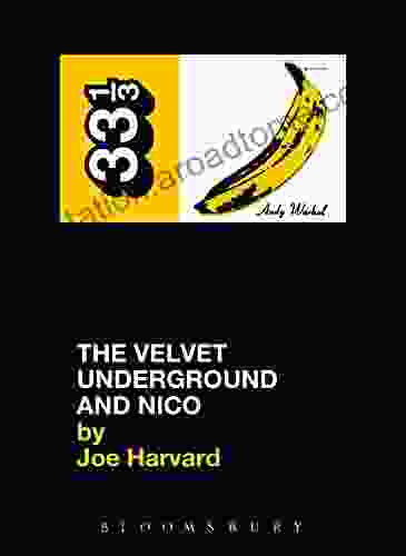 The Velvet Underground S The Velvet Underground And Nico (33 1/3 11)