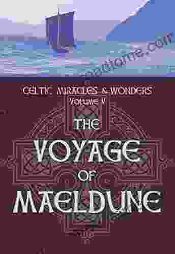 Celtic Miracles Wonders Volume V: The Voyage Of Maeldune