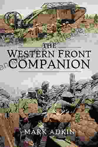 The Western Front Companion Mark Adkin