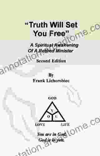 Truth Will Set You Free A Spiritual Awakening Of A Retired Minister