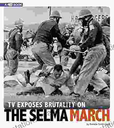 TV Exposes Brutality on the Selma March: 4D an Augmented Reading Experience (Captured Television History 4D)