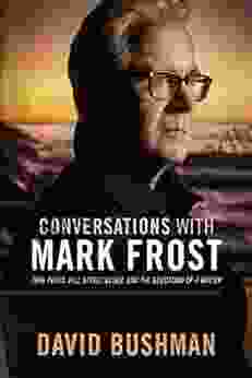 Conversations With Mark Frost: Twin Peaks Hill Street Blues And The Education Of A Writer