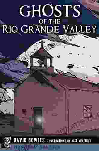 Ghosts of the Rio Grande Valley (Haunted America 17)