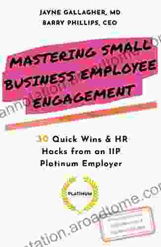 Mastering Small Business Employee Engagement: 30 Quick Wins HR Hacks From An IIP Platinum Employer