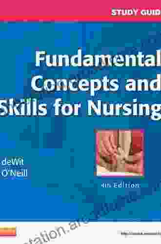 Study Guide for deWit s Fundamental Concepts and Skills for Nursing E