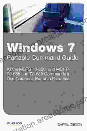 Windows 7 Portable Command Guide: MCTS 70 680 70 685 And 70 686