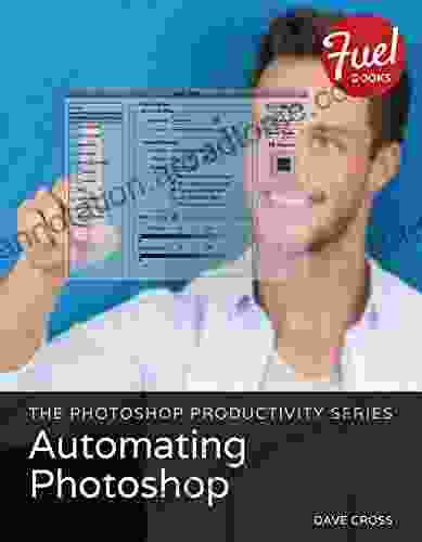 Photoshop Productivity The: Automating Photoshop