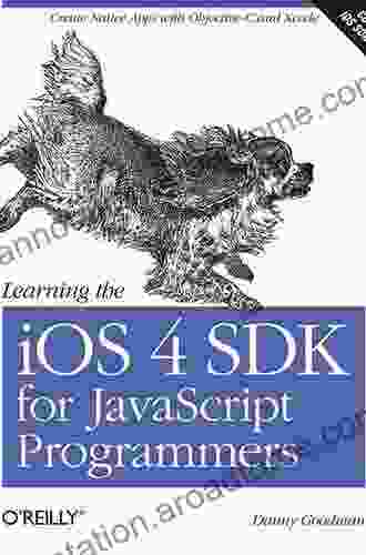 Learning the iOS 4 SDK for JavaScript Programmers: Create Native Apps with Objective C and Xcode