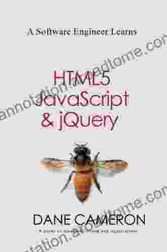 A Software Engineer Learns HTML5 JavaScript And JQuery: A Guide To Standards Based Web Applications