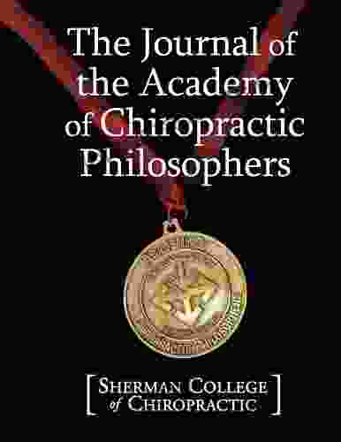 The Journal Of The Academy Of Chiropractic Philosophers