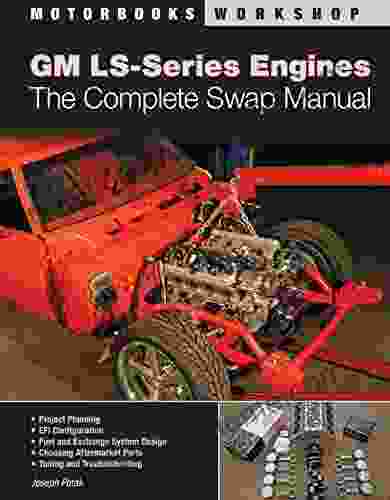 GM LS Engines: The Complete Swap Manual (Motorbooks Workshop)