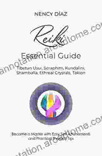 REIKI ESSENTIAL GUIDE: TIBETAN USUI SERAPHIM KUNDALINI SHAMBALLA ETHEREAL CRYSTALS TAKION