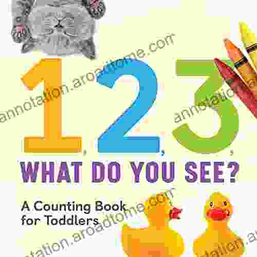 1 2 3 What Do You See?: A Counting for Toddlers