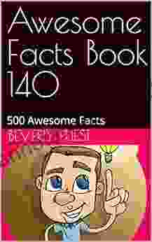 Awesome Facts 140: 500 Awesome Facts