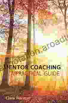 Mentor Coaching: A Practical Guide