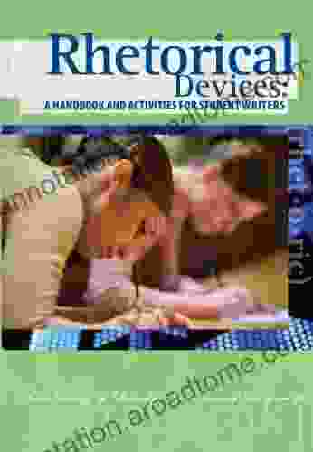 Rhetorical Devices: A Handbook and Activities for Student Writers