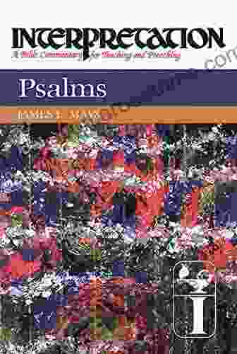 Psalms: Interpretation: A Bible Commentary for Teaching and Preaching