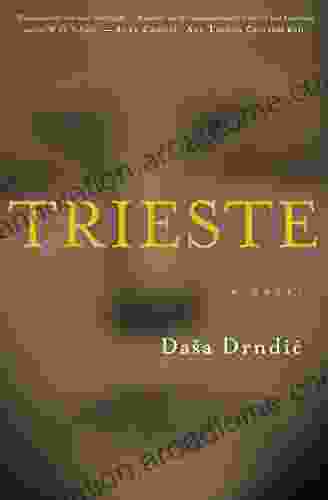 Trieste: A Novel Dasa Drndic